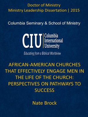 cover image of AFRICAN-AMERICAN CHURCHES THAT EFFECTIVELY ENGAGE MEN IN THE LIFE OF THE CHURCH: PERSPECTIVES ON PATHWAYS TO SUCCESS
